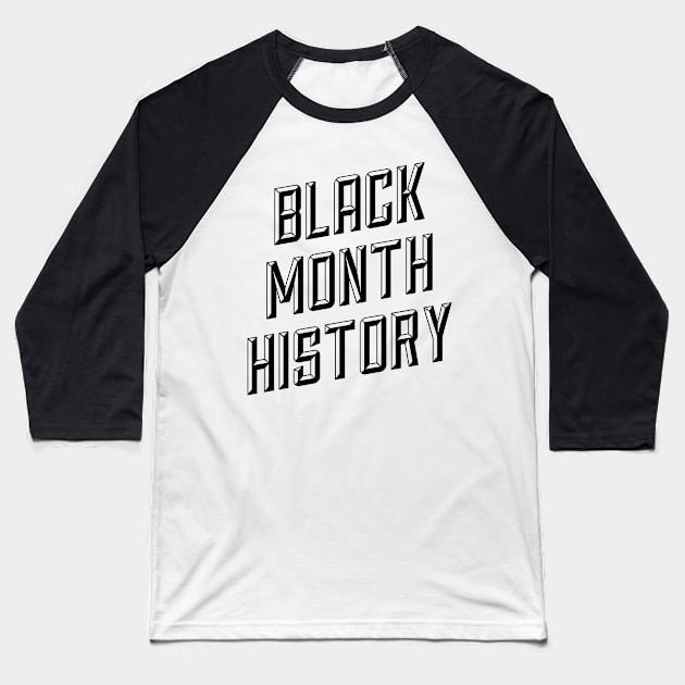 BLACK MONTH HISTORY Baseball T-Shirt by Ajiw